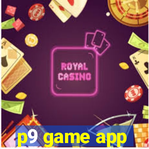 p9 game app